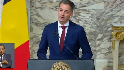 رئيس وزراء بلجيكا: الرئيس السيسي لم يفقد الأمل بشأن وقف الحرب رغم الصعوبات الكثيرة