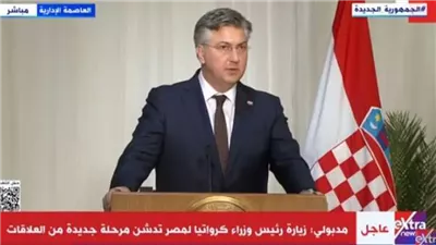 رئيس وزراء كرواتيا: توقيع مذكرات تفاهم مع مصر بمجال الاستثمار