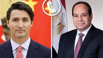 الرئيس السيسي يتلقى اتصالاً هاتفياً من رئيس الوزراء الكندي