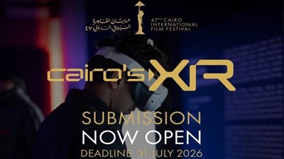 مهرجان القاهرة يفتح باب التقديم للدورة الثانية من Cairo's XR
