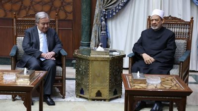 الطيب يحذر من تفشى الكراهية، ماذا دار فى اجتماع شيخ الأزهر وجوتيريش؟