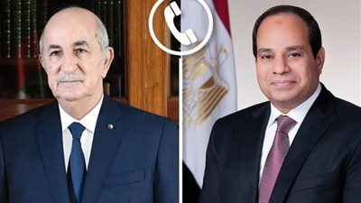 الرئيس السيسى يتبادل التهنئة بعيد الفطر المبارك مع نظيره الجزائري